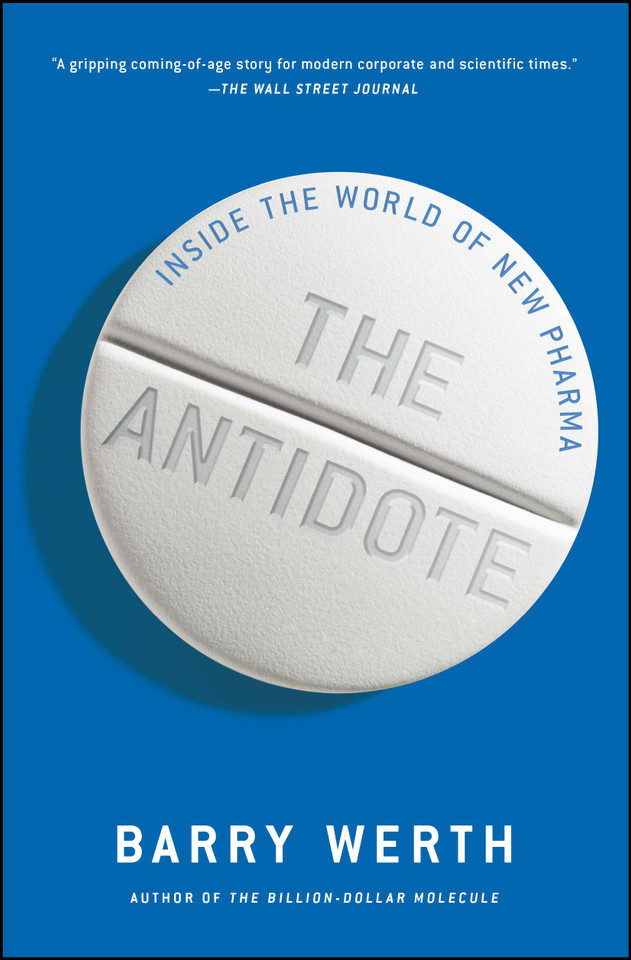 The Antidote: Inside the World of New Pharma book cover by Barry Werth