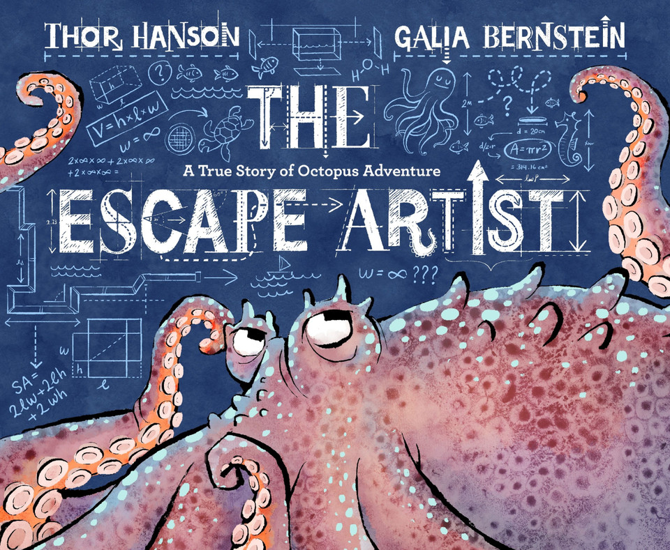 The Escape Artist: A True Story of Octopus Adventure book cover by Thor Hanson