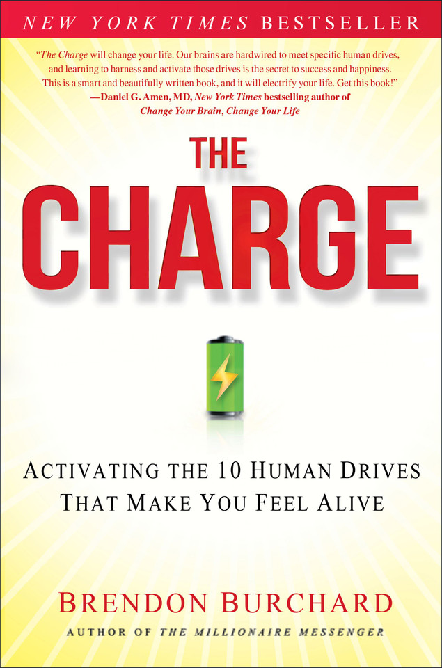 The Charge: Activating the 10 Human Drives That Make You Feel Alive book cover by Brendon Burchard