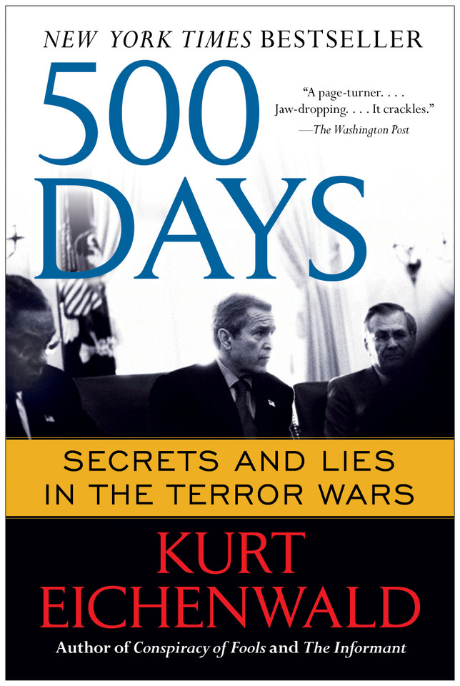 500 Days: Secrets and Lies in the Terror Wars book cover by Kurt Eichenwald