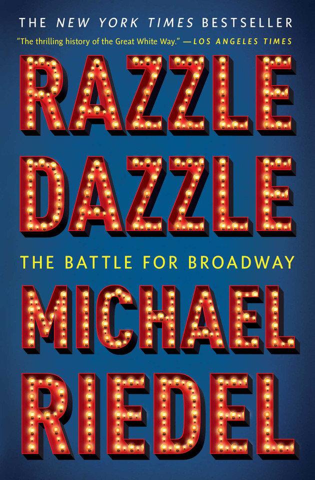 Razzle Dazzle: The Battle for Broadway book cover by Michael Riedel