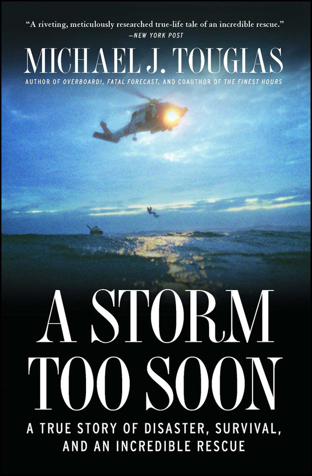 A Storm Too Soon: A True Story of Disaster, Survival and an Incredible Rescue book cover by Michael J. Tougias