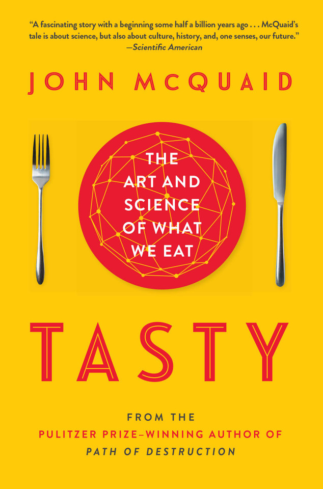 Tasty: The Art and Science of What We Eat book cover by John McQuaid