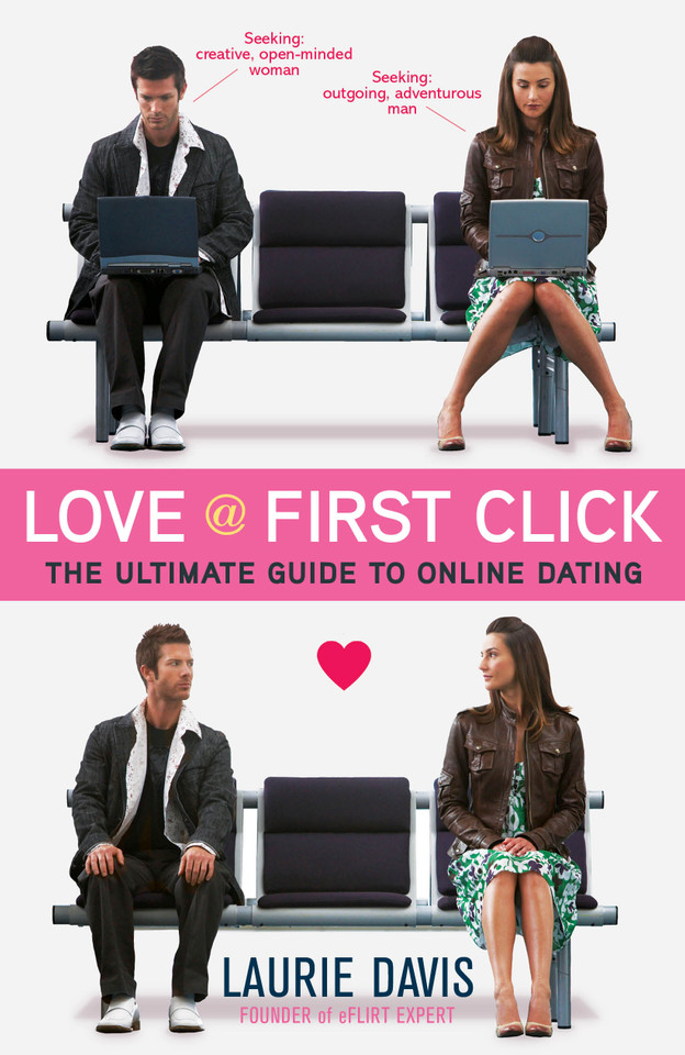 Love at First Click: The Ultimate Guide to Online Dating book cover by Laurie Davis
