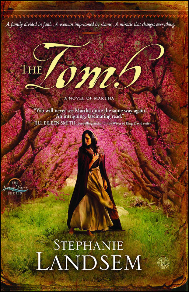 The Tomb: A Novel of Martha (The Living Water Series) book cover by Stephanie Landsem