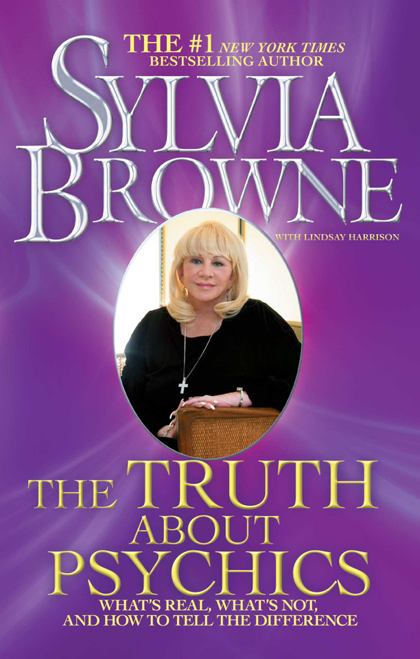 The Truth About Psychics: What's Real, What's Not, and How to Tell the Difference book cover by Sylvia Browne