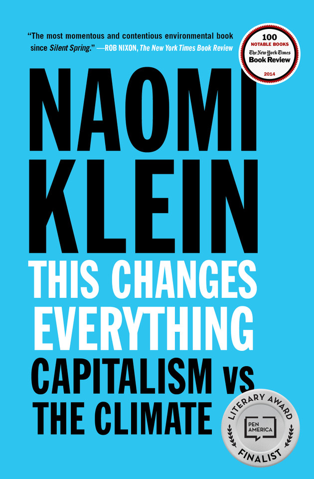 This Changes Everything: Capitalism vs. The Climate book cover by Naomi Klein