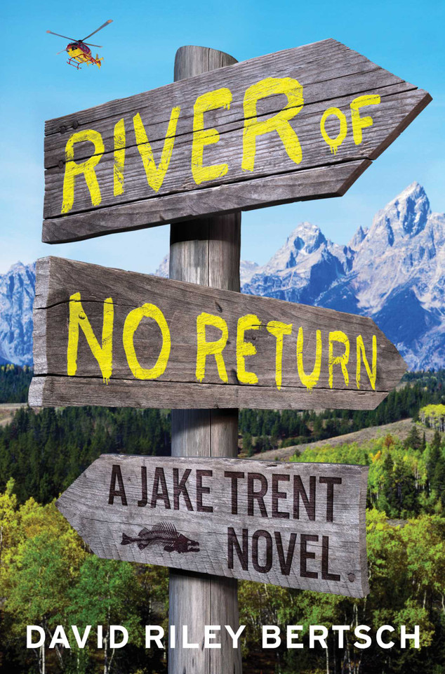 River of No Return: A Jake Trent Novel book cover by David Riley Bertsch