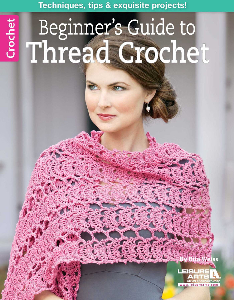 Beginner's Guide to Thread Crochet: Techniques, Tips & Exquisite Projects! book cover by Rita Weiss