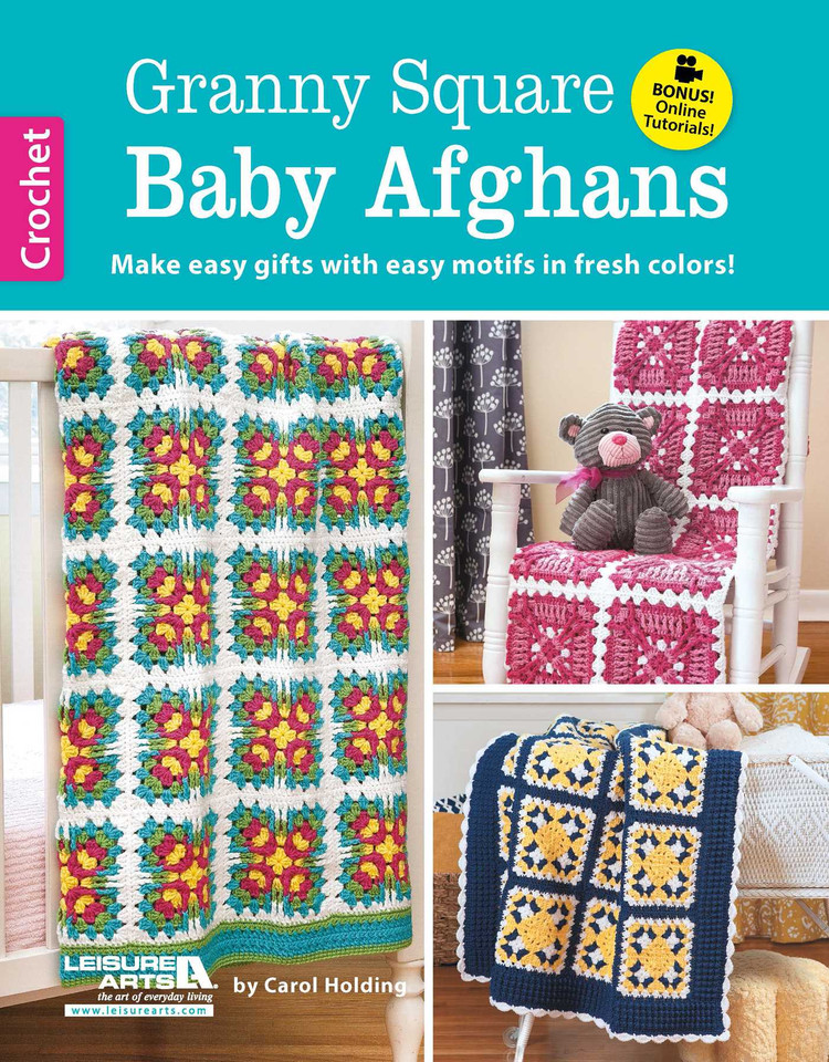 Granny Square Baby Afghans: Make Easy Gifts With Easy Motifs in Fresh Colors!; Bonus! Online Tutorials! book cover by Carol Holding