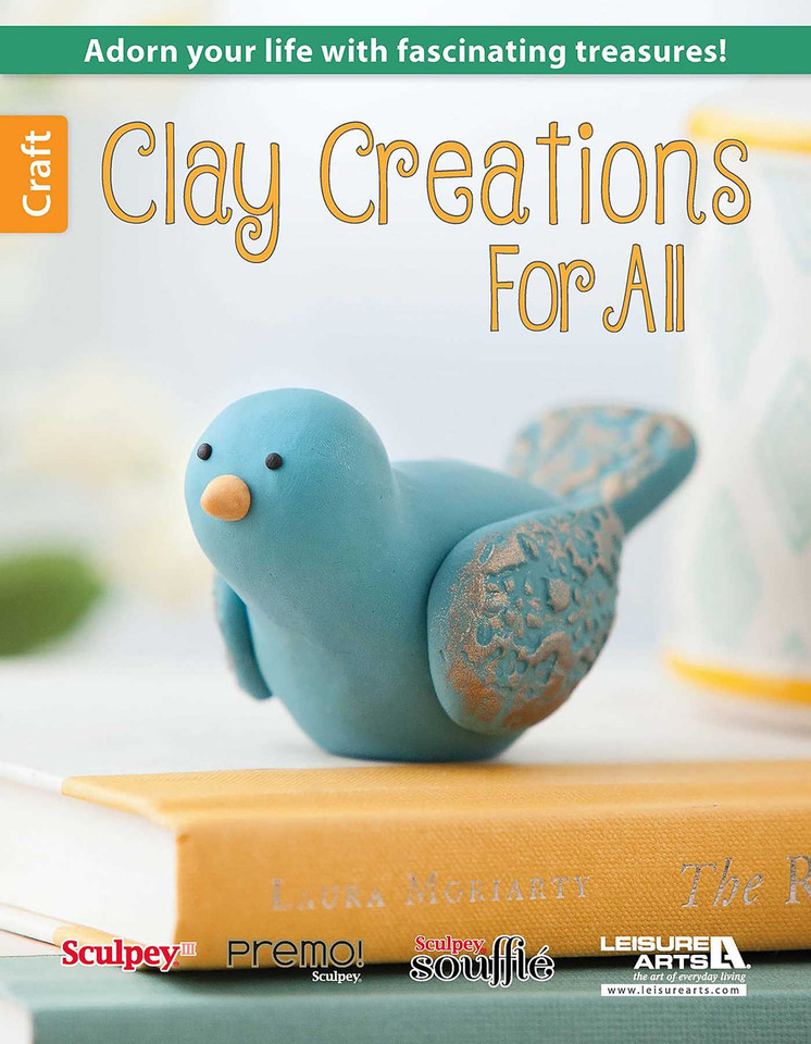 Clay Creations for All: Adorn Your Life with Fascinating Treasures! book cover by Leisure Arts