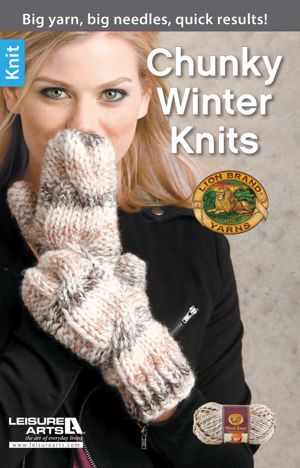 Chunky Winter Knits: Big Yarn, Big Needles, Quick Results! book cover by Lion Brand
