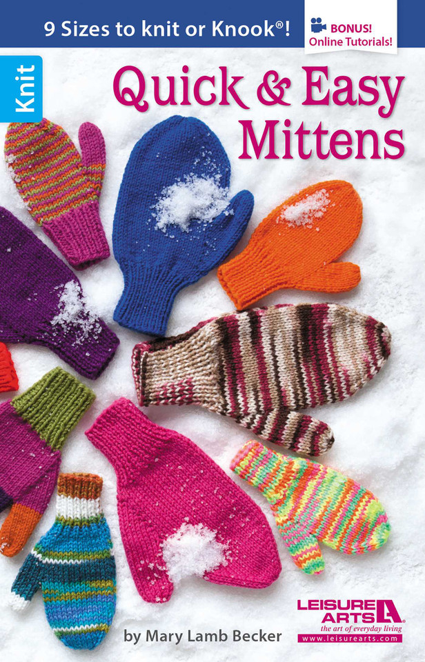 Quick & Easy Mittens: 9 Sizes to Knit or Knook; Bonus! Online Tutorials! book cover by Mary Lamb Becker