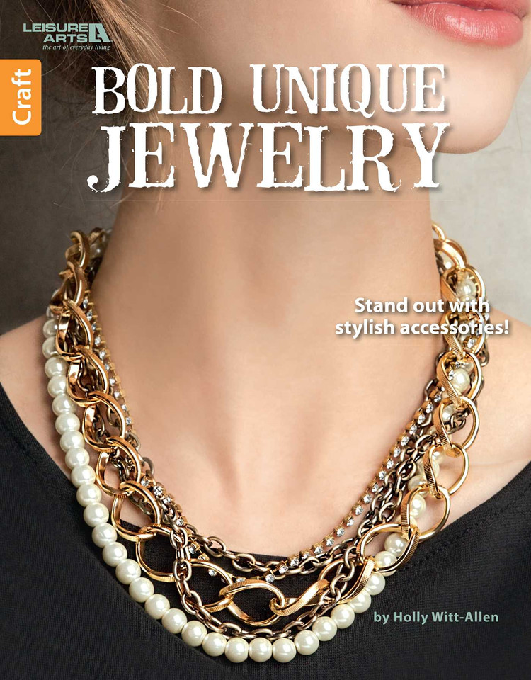 Bold Unique Jewelry: Stand Out With Stylish Accessories! book cover by Holly Witt-Allen