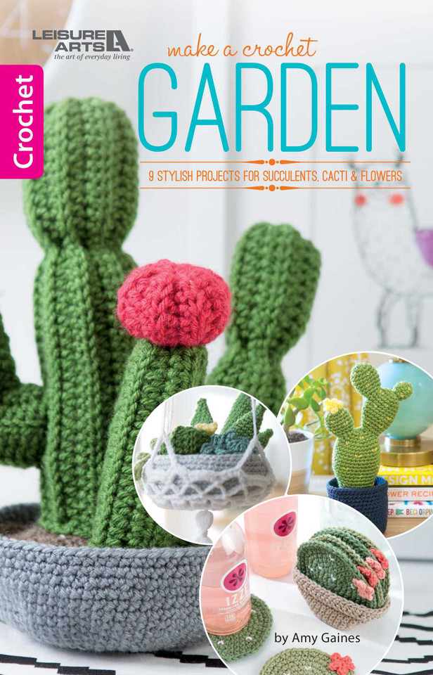 Make A Crochet Garden: 9 Stylish Projects for Succulents, Cati & Flowers book cover by Amy Gaines