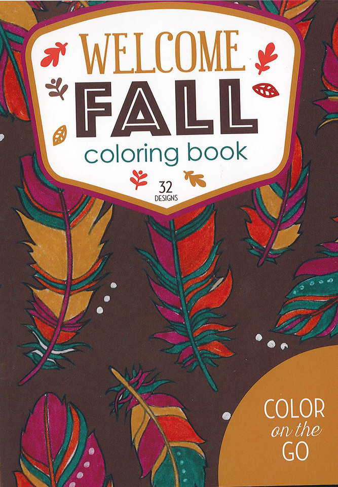 Welcome Fall Coloring Book: 32 Designs; Color on the Go book cover by Leisure Arts