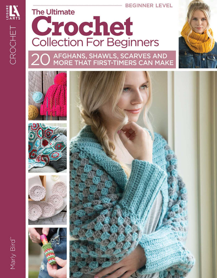 The Ultimate Crochet Collection For Beginners: 20 Afghans, Shawls, Scarves and More That First-Timers Can Make book cover by Marly Bird