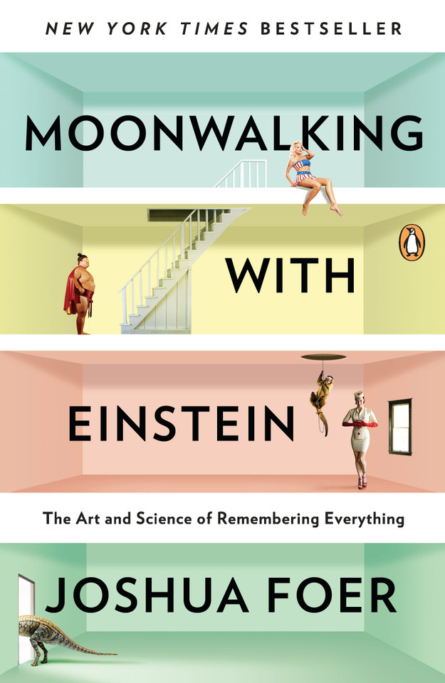 Moonwalking with Einstein: The Art and Science of Remembering Everything book cover by Joshua Foer