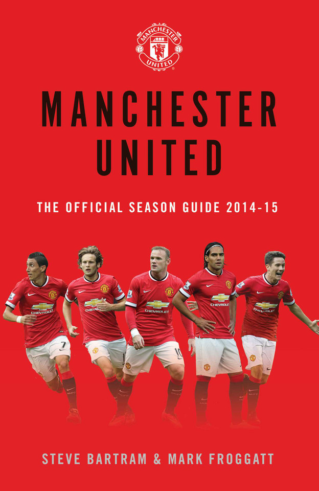Manchester United: The Official Season Guide 2014-15 (MUFC) book cover by Steve Bartram, Mark Froggatt