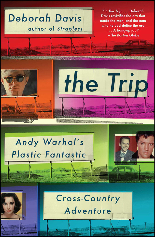 The Trip: Andy Warhol's Plastic Fantastic Cross-Country Adventure book cover by Deborah Davis