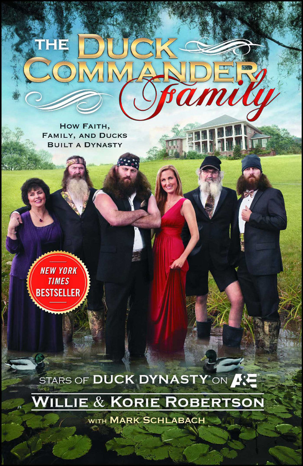 The Duck Commander Family: How Faith, Family, and Ducks Built a Dynasty book cover by Willie Robertson, Korie Robertson