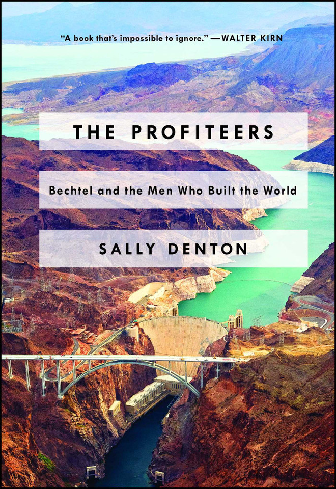 The Profiteers: Bechtel and the Men Who Built the World book cover by Sally Denton