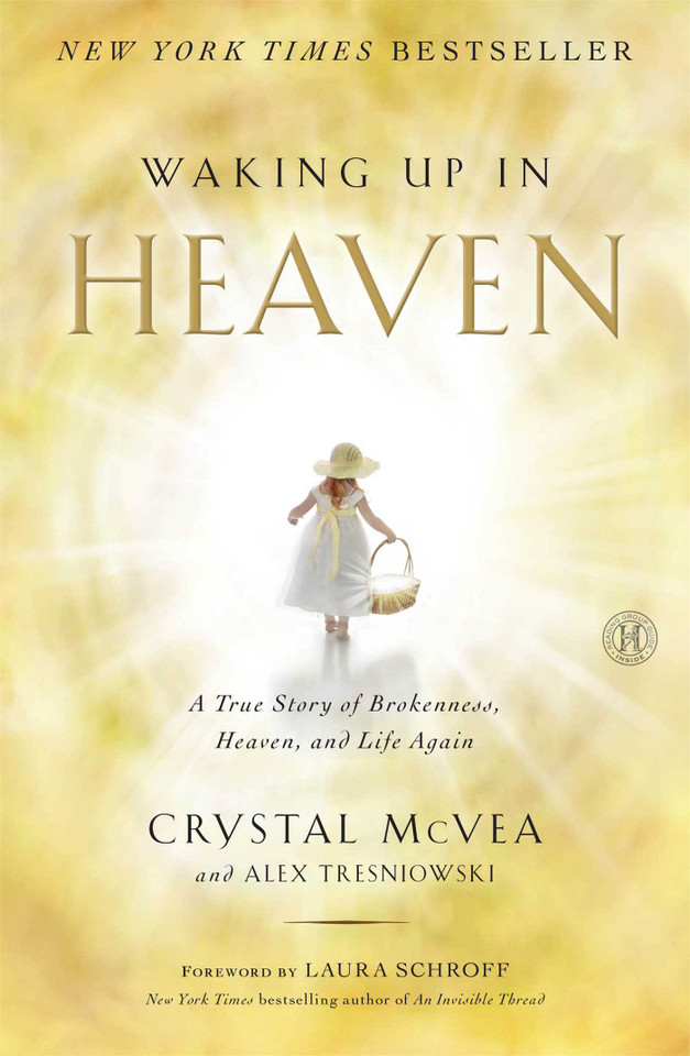 Waking Up in Heaven: A True Story of Brokenness, Heaven, and Life Again book cover by Crystal McVea, Alex Tresniowski