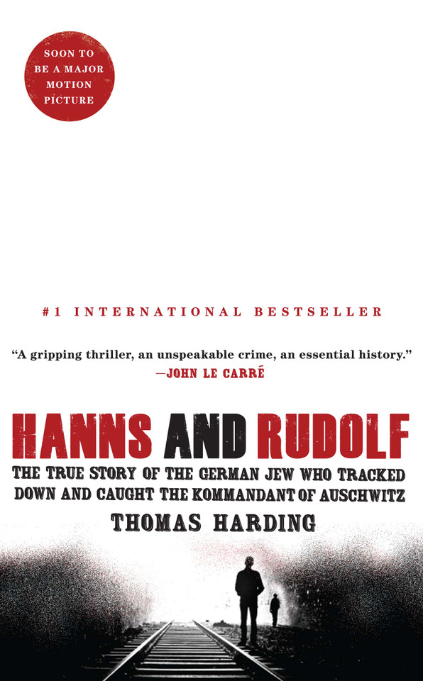 Hanns and Rudolf: The True Story of the German Jew Who Tracked Down and Caught the Kommandant of Auschwitz book cover by Thomas Harding