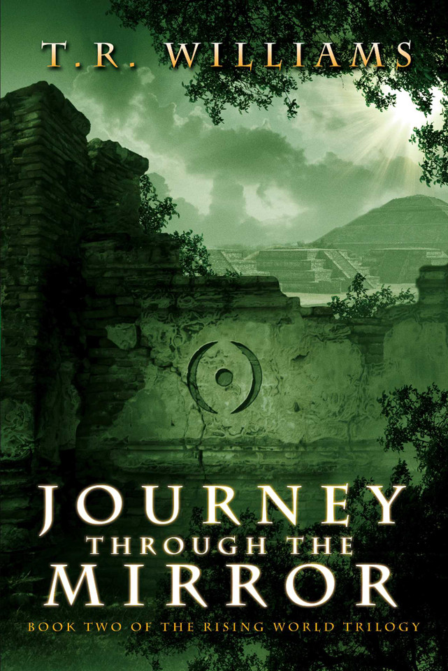 Journey Through the Mirror: Book Two of the Rising World Trilogy (The Rising World Trilogy) book cover by T. R. Williams