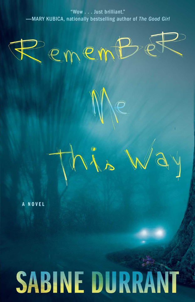 Remember Me This Way: A Novel book cover by Sabine Durrant