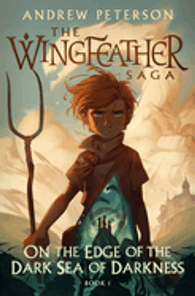 On the Edge of the Dark Sea of Darkness: The Wingfeather Saga Book 1 (Wingfeather Saga #1) On the Edge of the Dark Sea of Darkness: The Wingfeather Saga Book 1 (Wingfeather Saga #1)