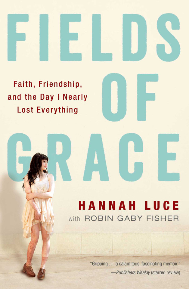 Fields of Grace: Faith, Friendship, and the Day I Nearly Lost Everything book cover by Hannah Luce