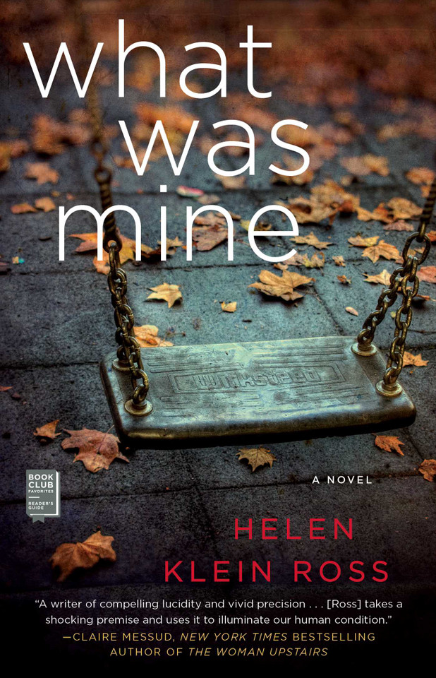 What Was Mine: A Book Club Recommendation! book cover by Helen Klein Ross