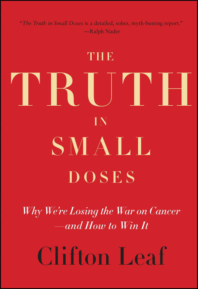 The Truth in Small Doses: Why We're Losing the War on Cancer-and How to Win It book cover by Clifton Leaf
