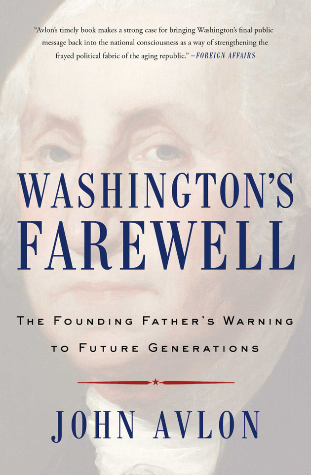 Washington's Farewell: The Founding Father's Warning to Future Generations (Must-Read American History) book cover by John Avlon