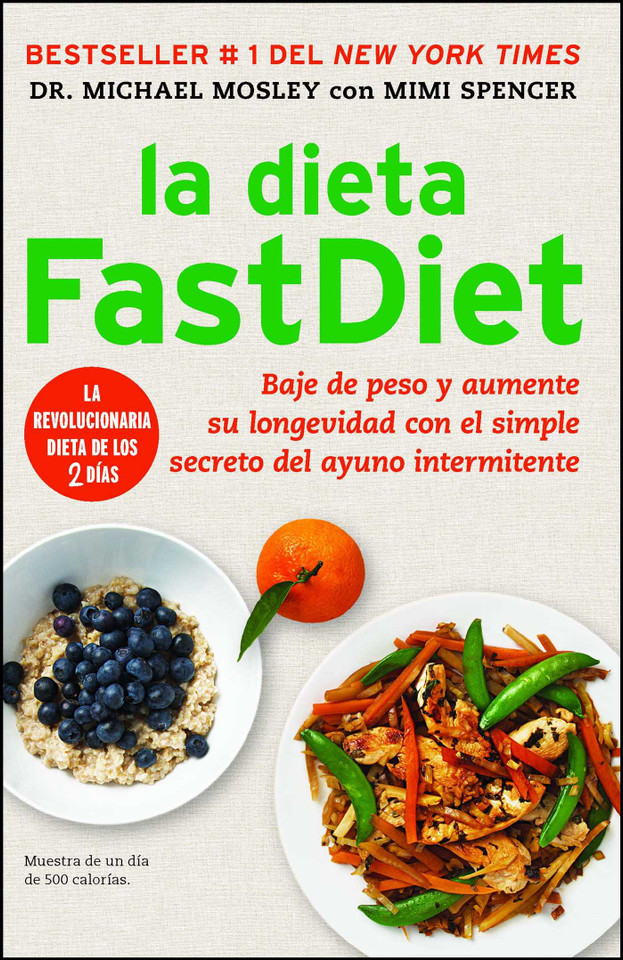 La dieta FastDiet: Baje de peso y aumente su longevidad con el simple secreto del ayuno intermitente (Atria Espanol) book cover by Dr Michael Mosley, Mimi Spencer