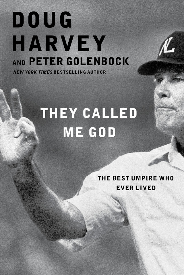 They Called Me God: The Best Umpire Who Ever Lived book cover by Doug Harvey, Peter Golenbock