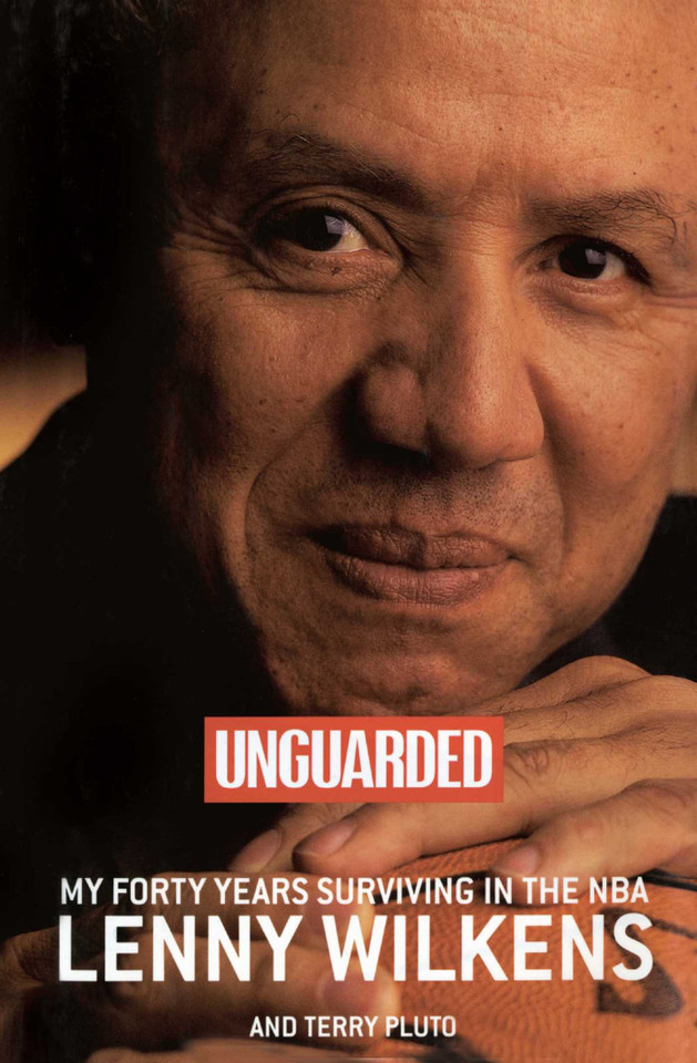 Unguarded: My Forty Years Surviving in the NBA book cover by Lenny Wilkens, Terry Pluto