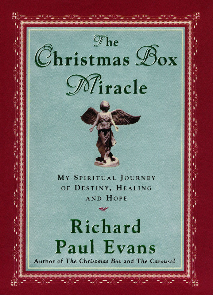 The Christmas Box Miracle: My spiritual Journey of Destiny, Healing and Hope book cover by Richard Paul Evans