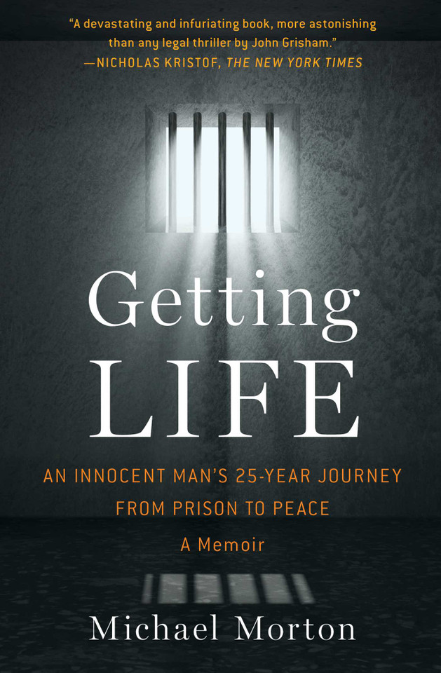 Getting Life: An Innocent Man's 25-Year Journey from Prison to Peace: A Memoir book cover by Michael Morton
