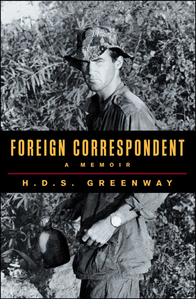 Foreign Correspondent: A Memoir book cover by H.D.S. Greenway