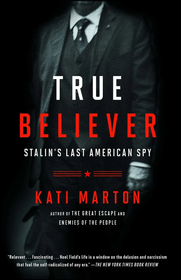 True Believer: Stalin's Last American Spy book cover by Kati Marton