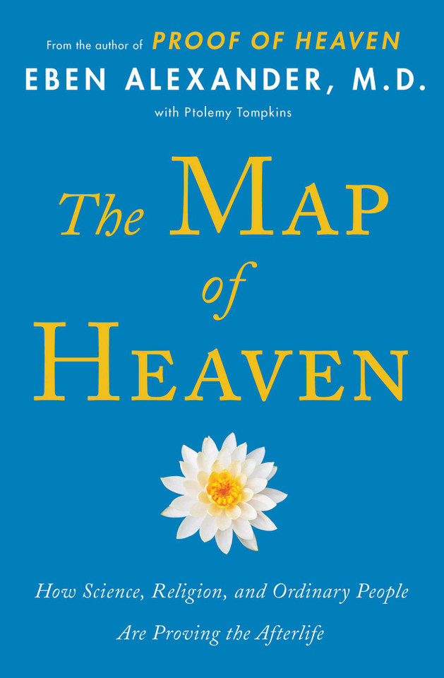 The Map of Heaven: How Science, Religion, and Ordinary People Are Proving the Afterlife book cover by Eben Alexander