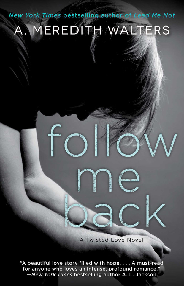 Follow Me Back (Twisted Love) book cover by A. Meredith Walters