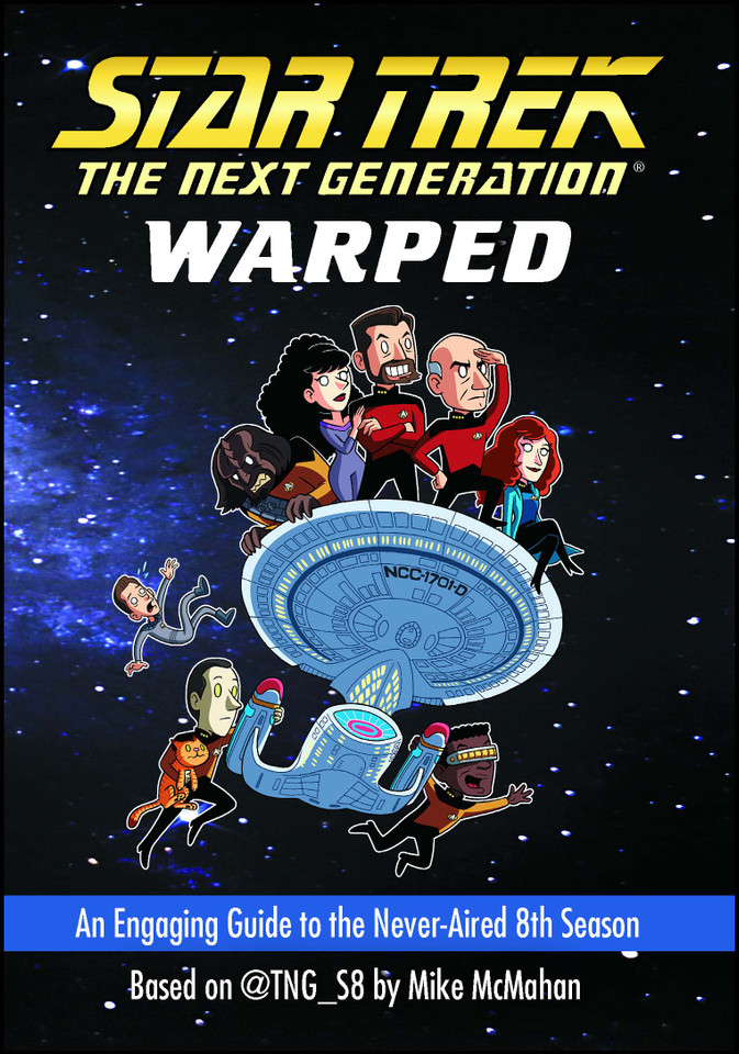Warped: An Engaging Guide to the Never-Aired 8th Season (Star Trek: The Next Generation) book cover by Mike McMahan
