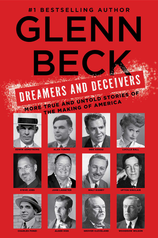 Dreamers and Deceivers: True Stories of the Heroes and Villains Who Made America book cover by Glenn Beck