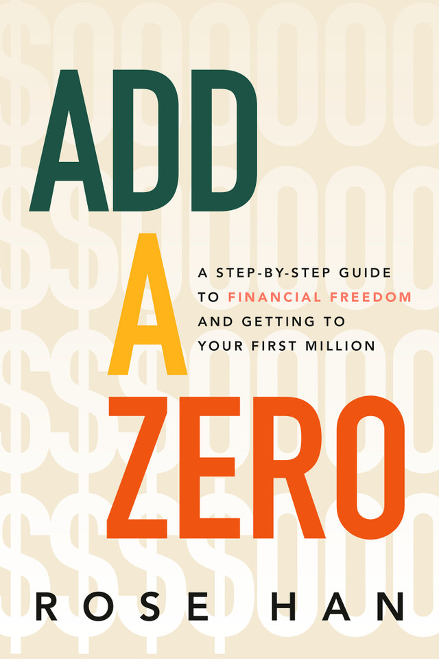 Add a Zero: A Step-by-Step Guide to Financial Freedom and Getting to Your First Million book cover by Rose Han