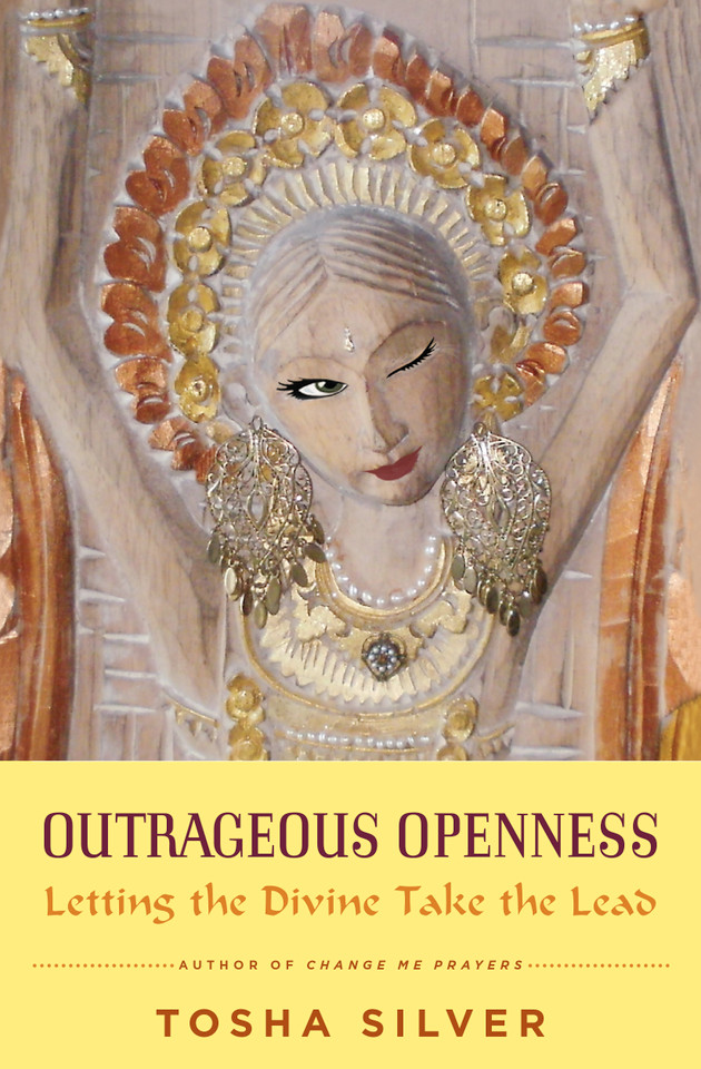 Outrageous Openness: Letting the Divine Take the Lead book cover by Tosha Silver