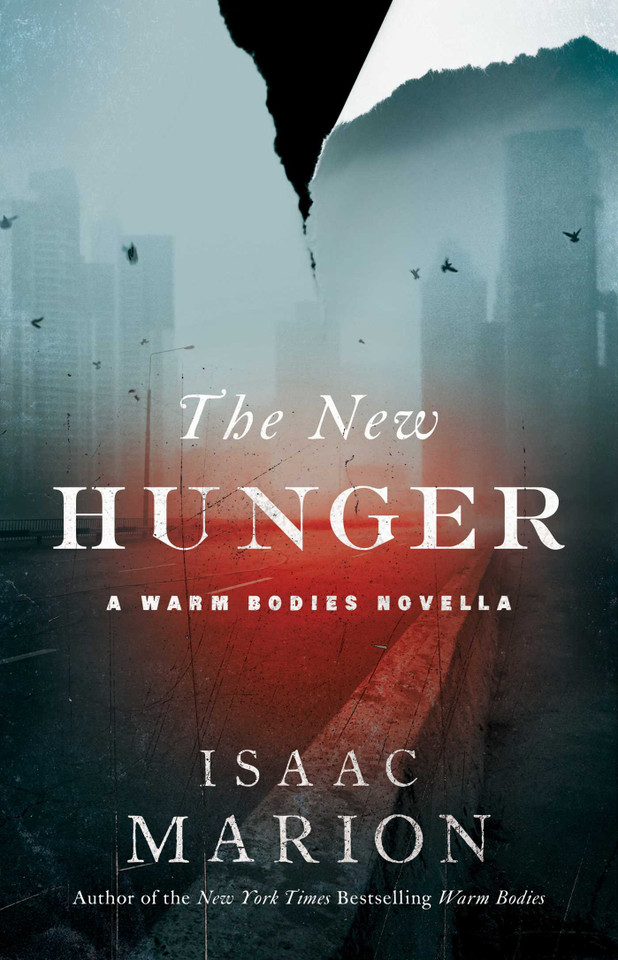 The New Hunger: A Warm Bodies Novella (The Warm Bodies Series) book cover by Isaac Marion