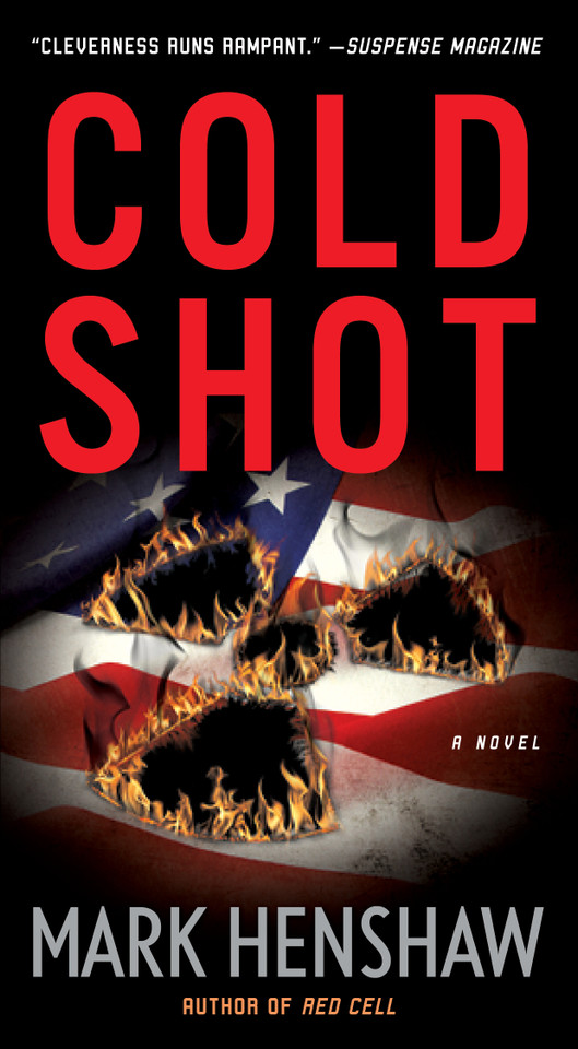 Cold Shot: A Novel (a Jonathan Burke/Kyra Stryker Thriller) book cover by Mark Henshaw